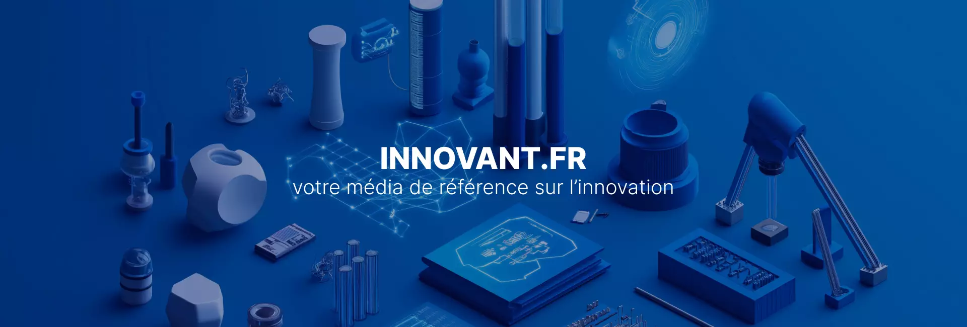 INNOVANT.FR : votre média de référence sur l'innovation